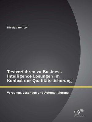 cover image of Testverfahren zu Business Intelligence Lösungen im Kontext der Qualitätssicherung